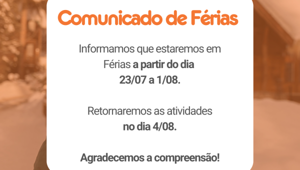 Comunicado de Férias de Julho